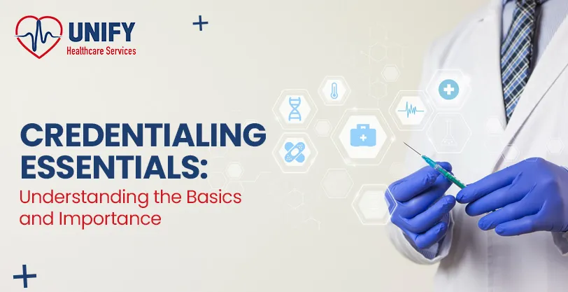 Credentialing Essentials: Understanding the Basics and Importance
